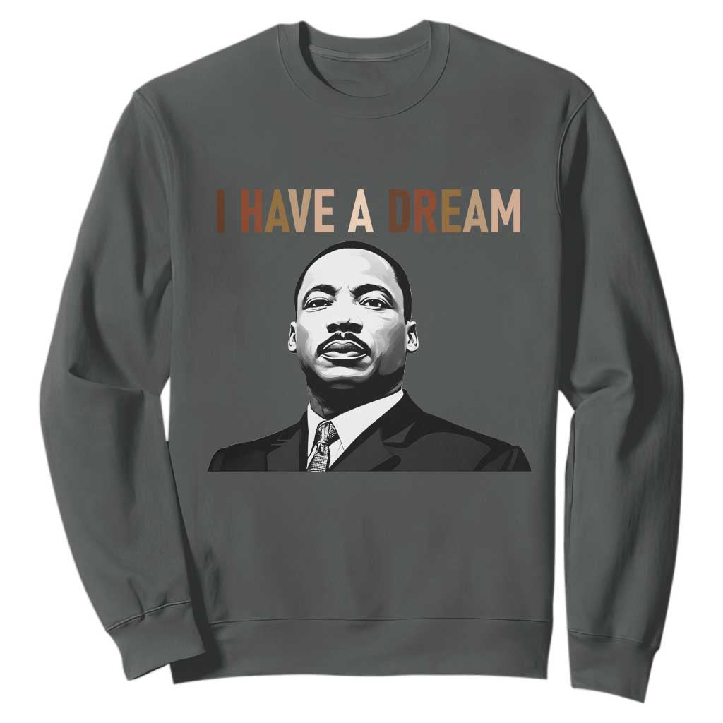 Martin Luther King Jr Sweatshirt I Have a Dream Cool Melanin Black History TS14 Dark Heather Print Your Wear