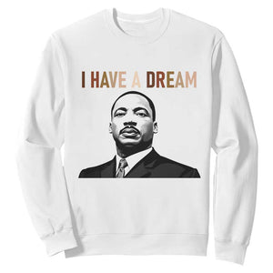 Martin Luther King Jr Sweatshirt I Have a Dream Cool Melanin Black History TS14 White Print Your Wear
