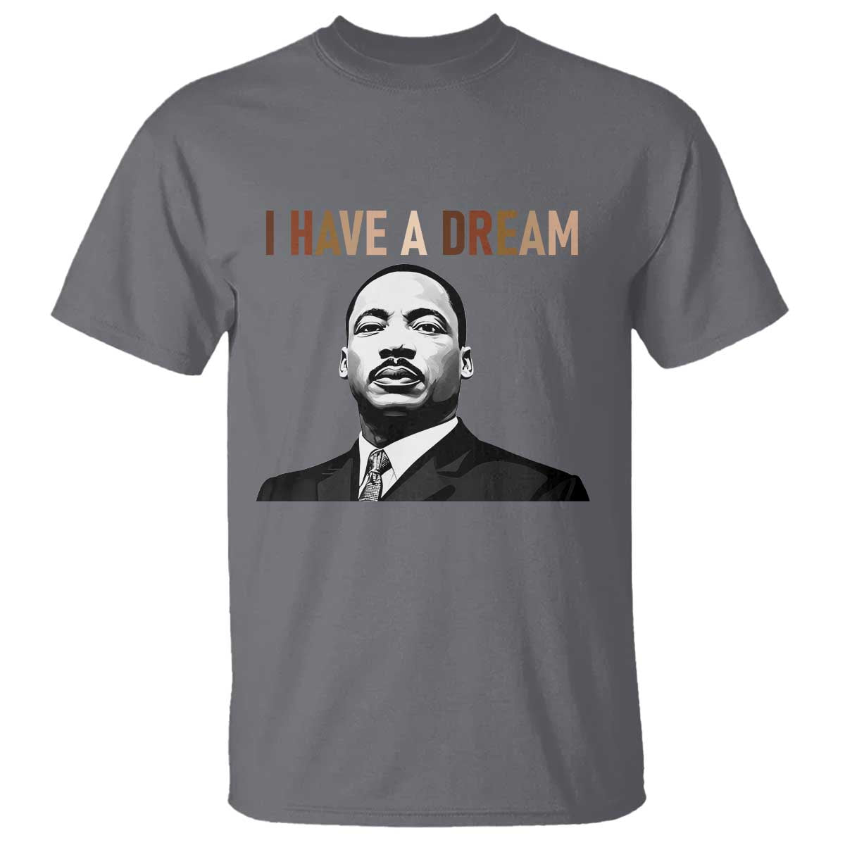 Martin Luther King Jr T Shirt I Have a Dream Cool Melanin Black History TS14 Charcoal Print Your Wear
