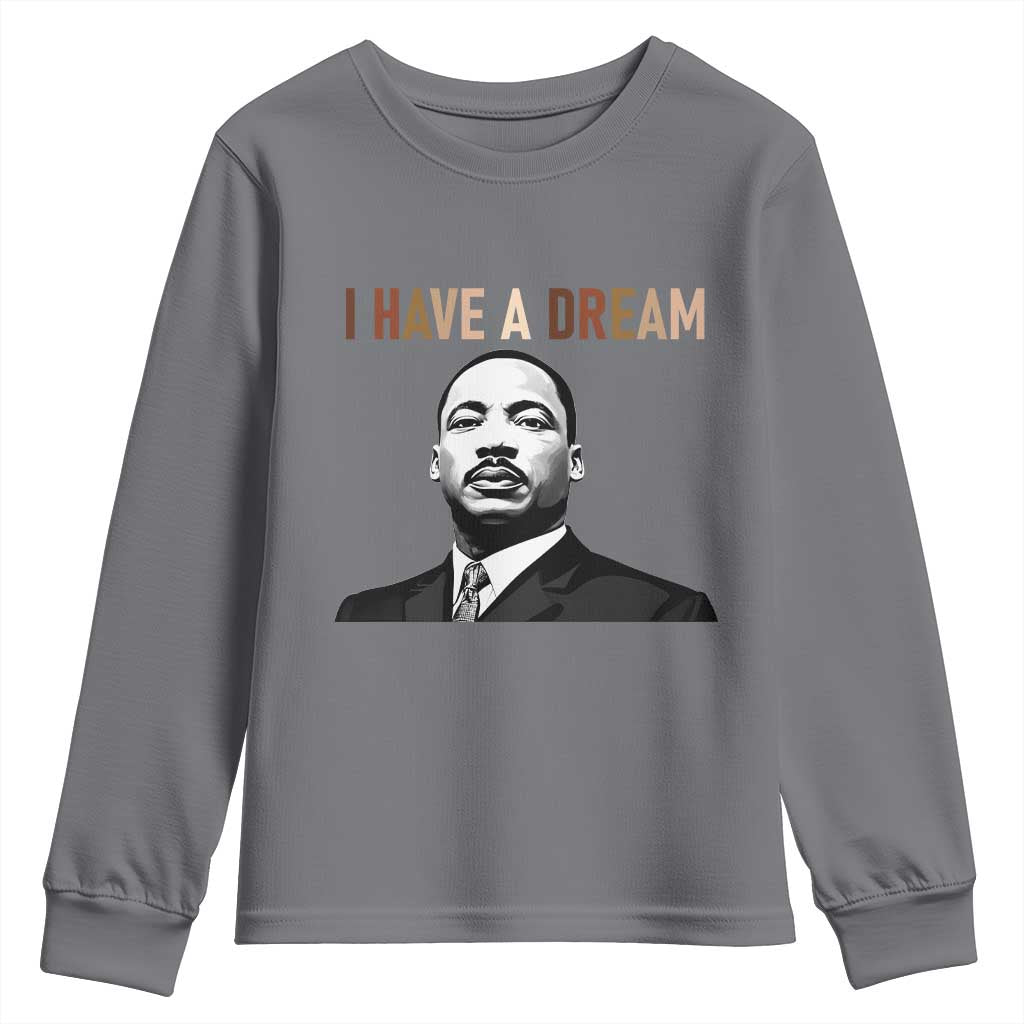Martin Luther King Jr Youth Sweatshirt I Have a Dream Cool Melanin Black History TS14 Charcoal Print Your Wear