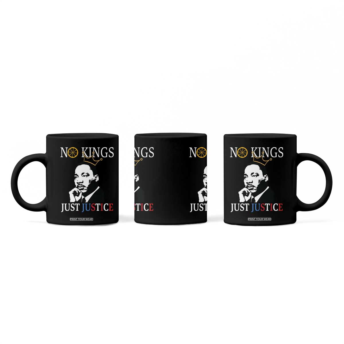 Martin Luther King Jr Coffee Mug No Kings Just Justice TS14 Print Your Wear