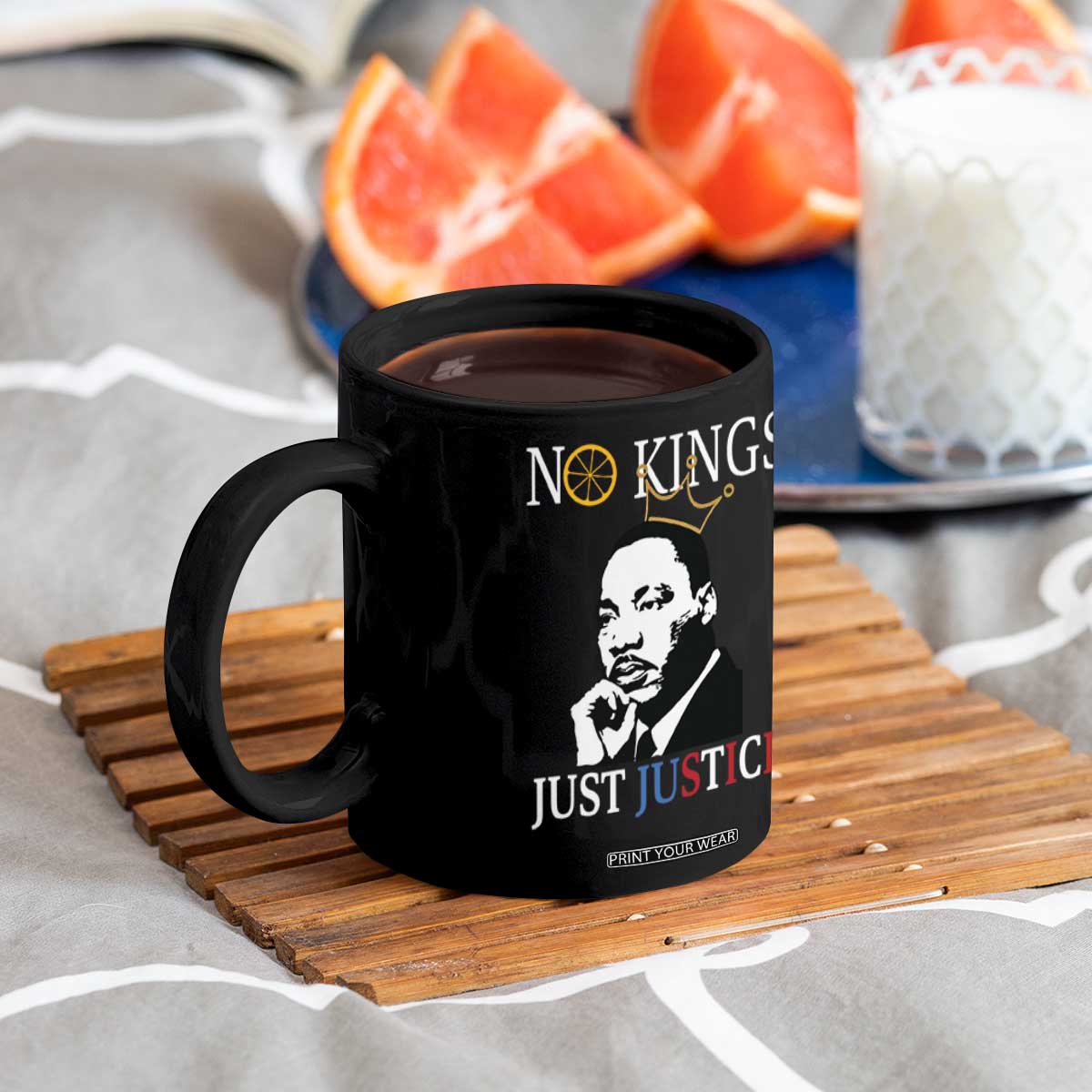 Martin Luther King Jr Coffee Mug No Kings Just Justice TS14 Print Your Wear