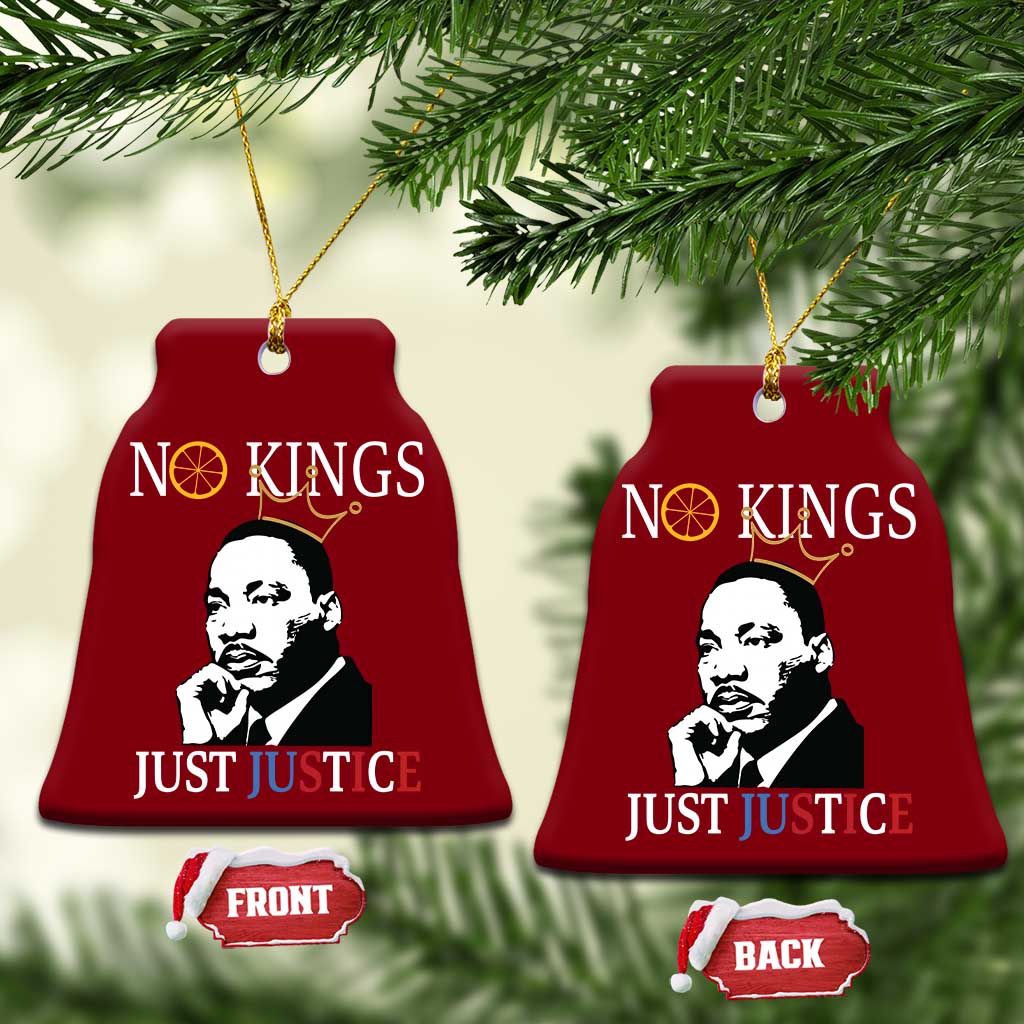 Martin Luther King Jr Ceramic Ornament No Kings Just Justice TS14 Print Your Wear