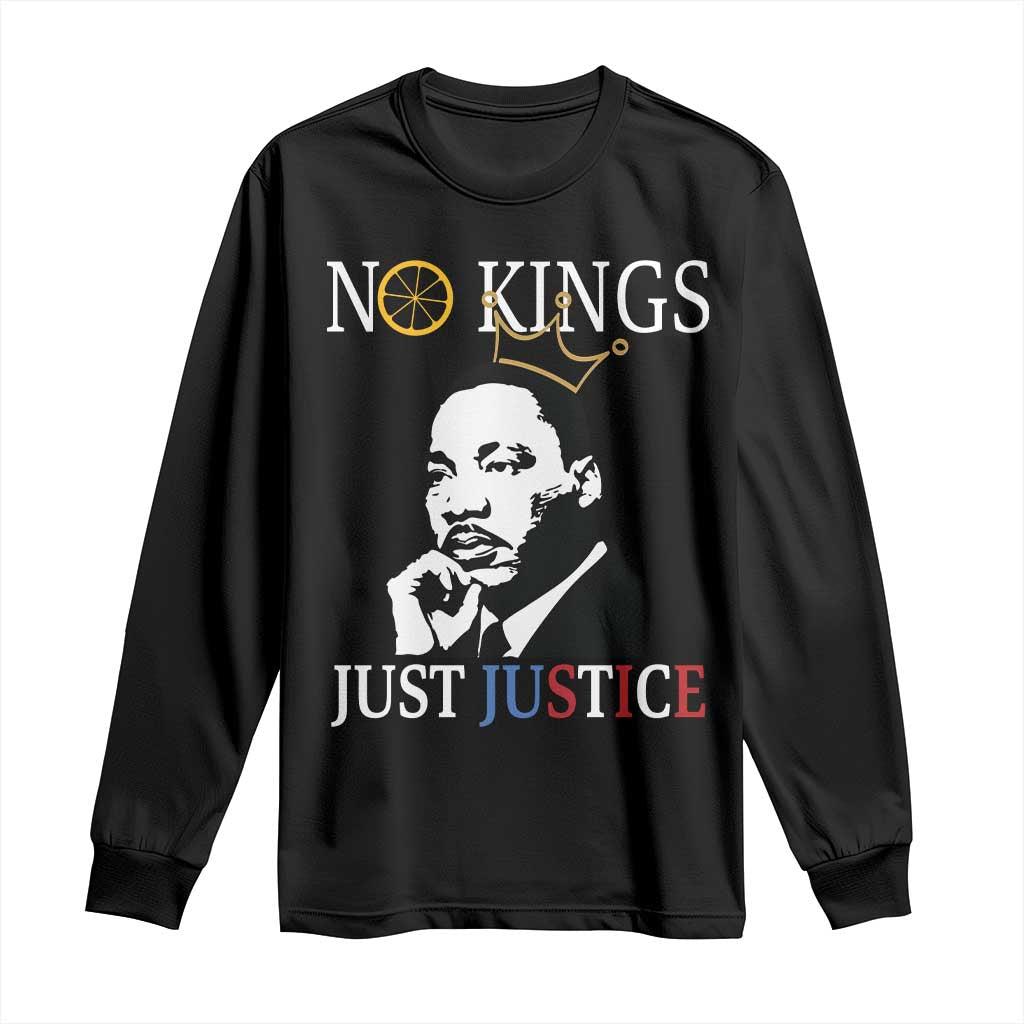 Martin Luther King Jr Long Sleeve Shirt No Kings Just Justice TS14 Black Print Your Wear