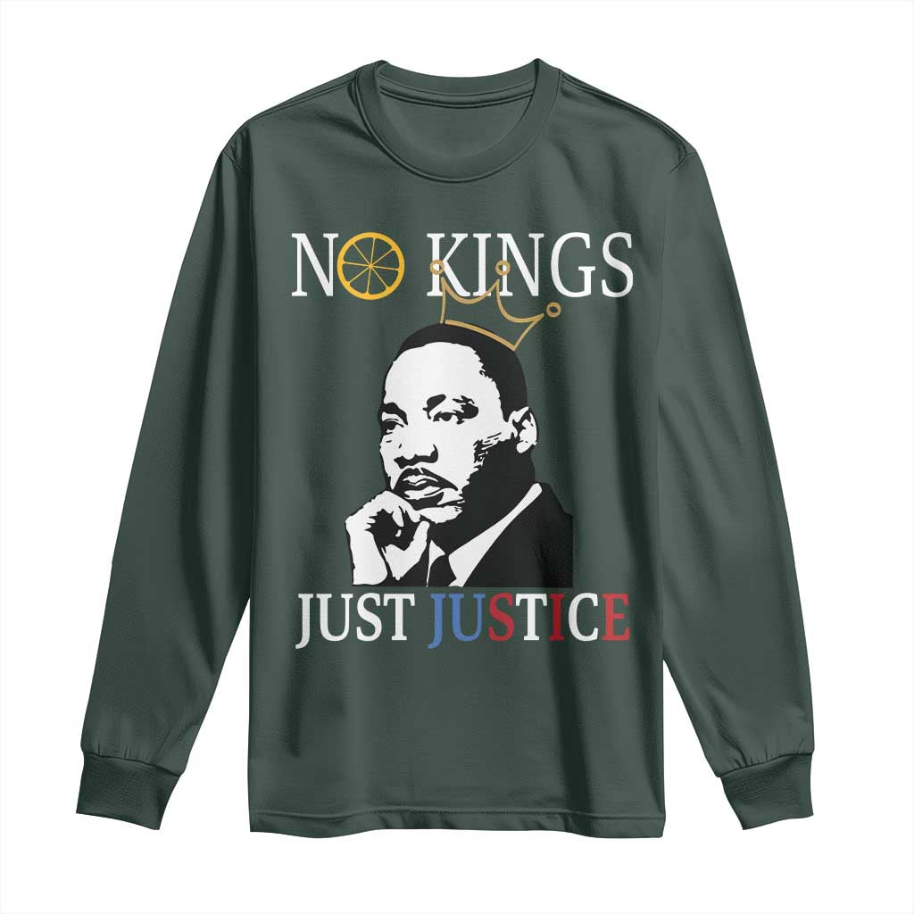 Martin Luther King Jr Long Sleeve Shirt No Kings Just Justice TS14 Dark Forest Green Print Your Wear