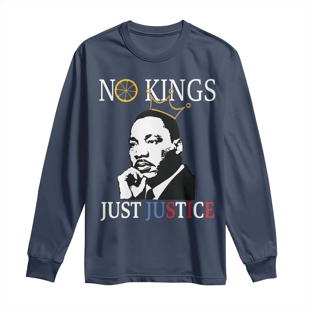 Martin Luther King Jr Long Sleeve Shirt No Kings Just Justice TS14 Navy Print Your Wear