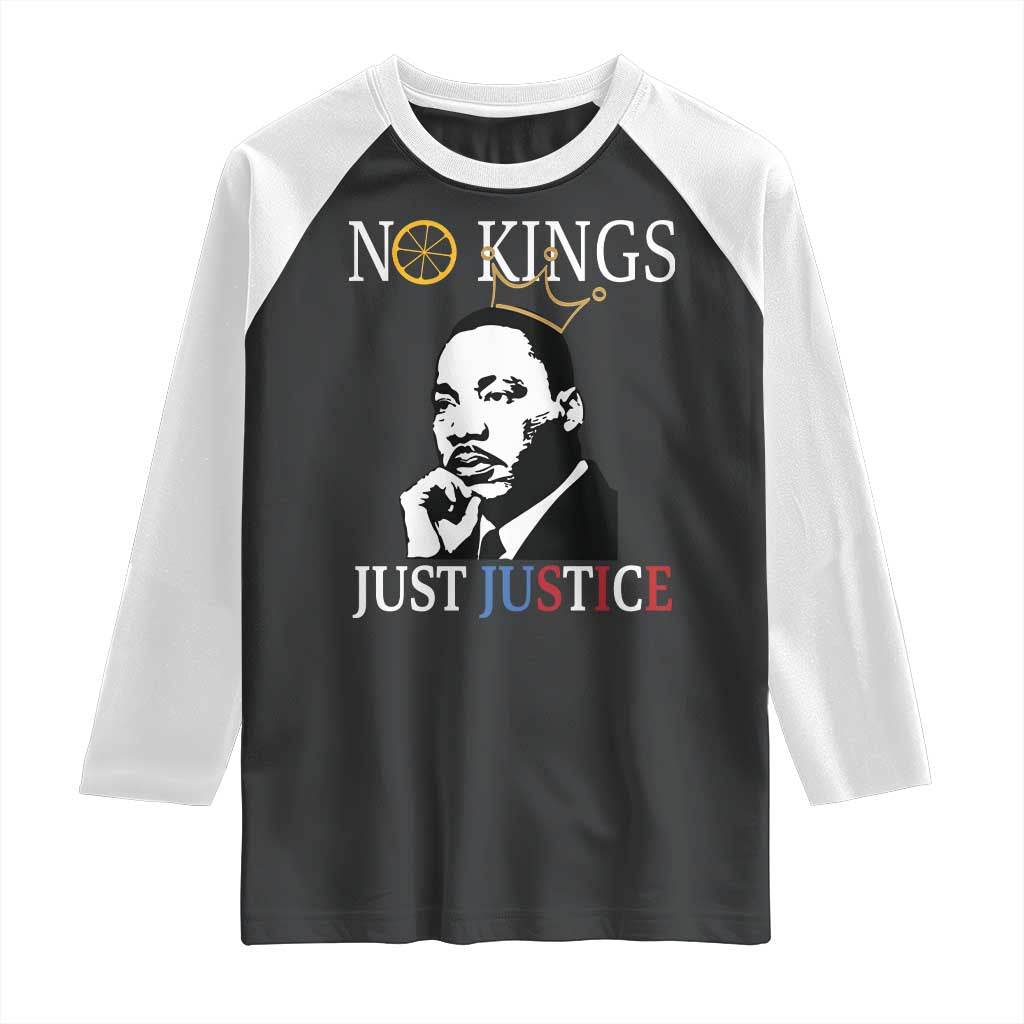 Martin Luther King Jr Raglan Shirt No Kings Just Justice TS14 Black White Print Your Wear