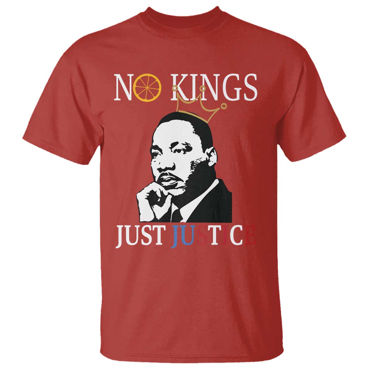Martin Luther King Jr T Shirt No Kings Just Justice TS14 Red Print Your Wear