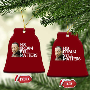His Dream Still Matters Ceramic Ornament Martin Luther King Jr TS14 Print Your Wear