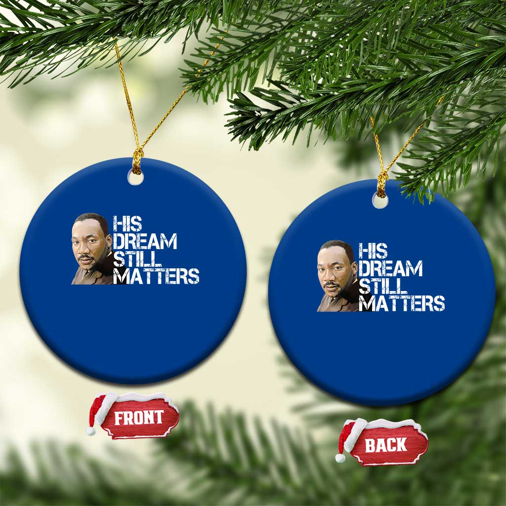 His Dream Still Matters Ceramic Ornament Martin Luther King Jr TS14 1pc Blue Print Your Wear