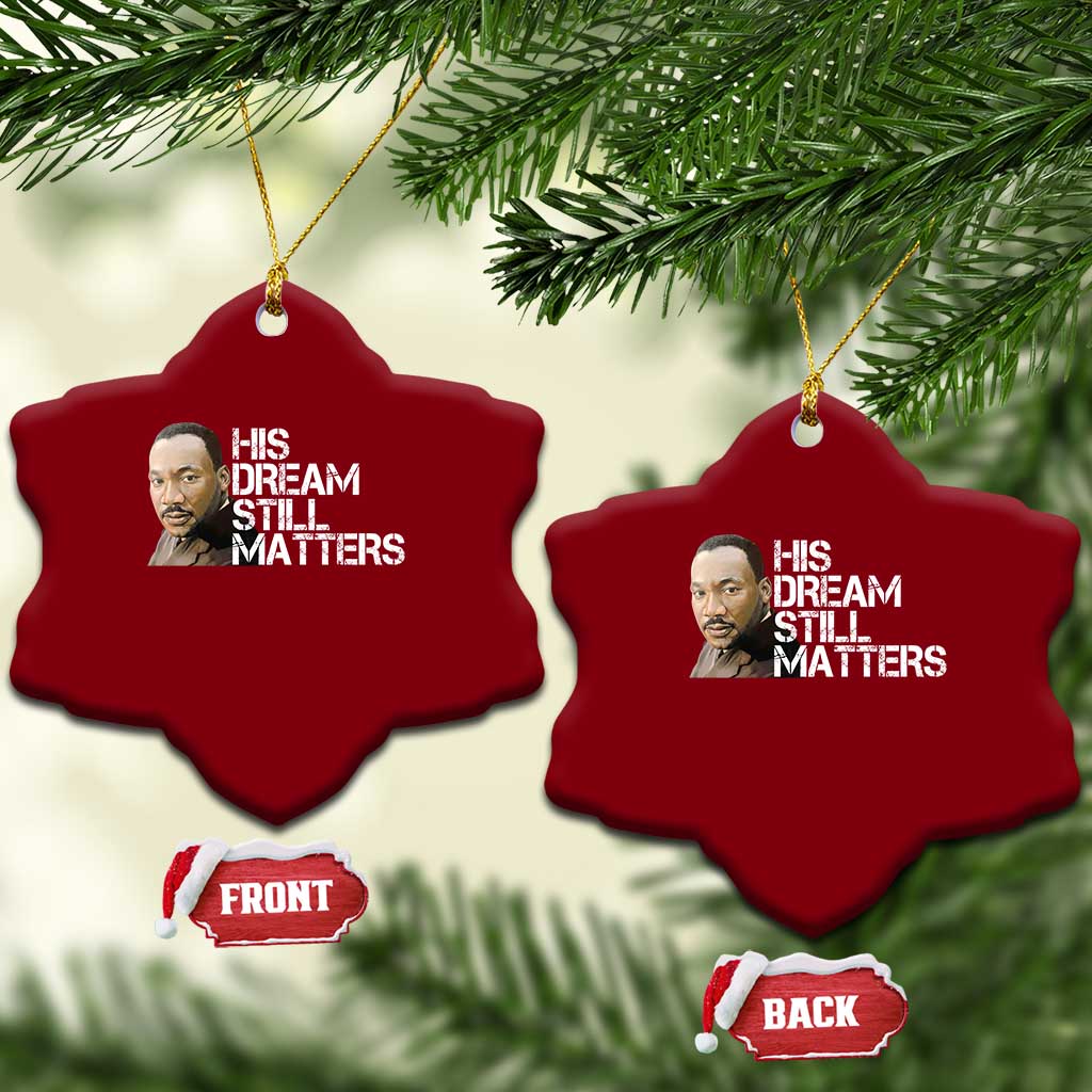 His Dream Still Matters Ceramic Ornament Martin Luther King Jr TS14 Print Your Wear