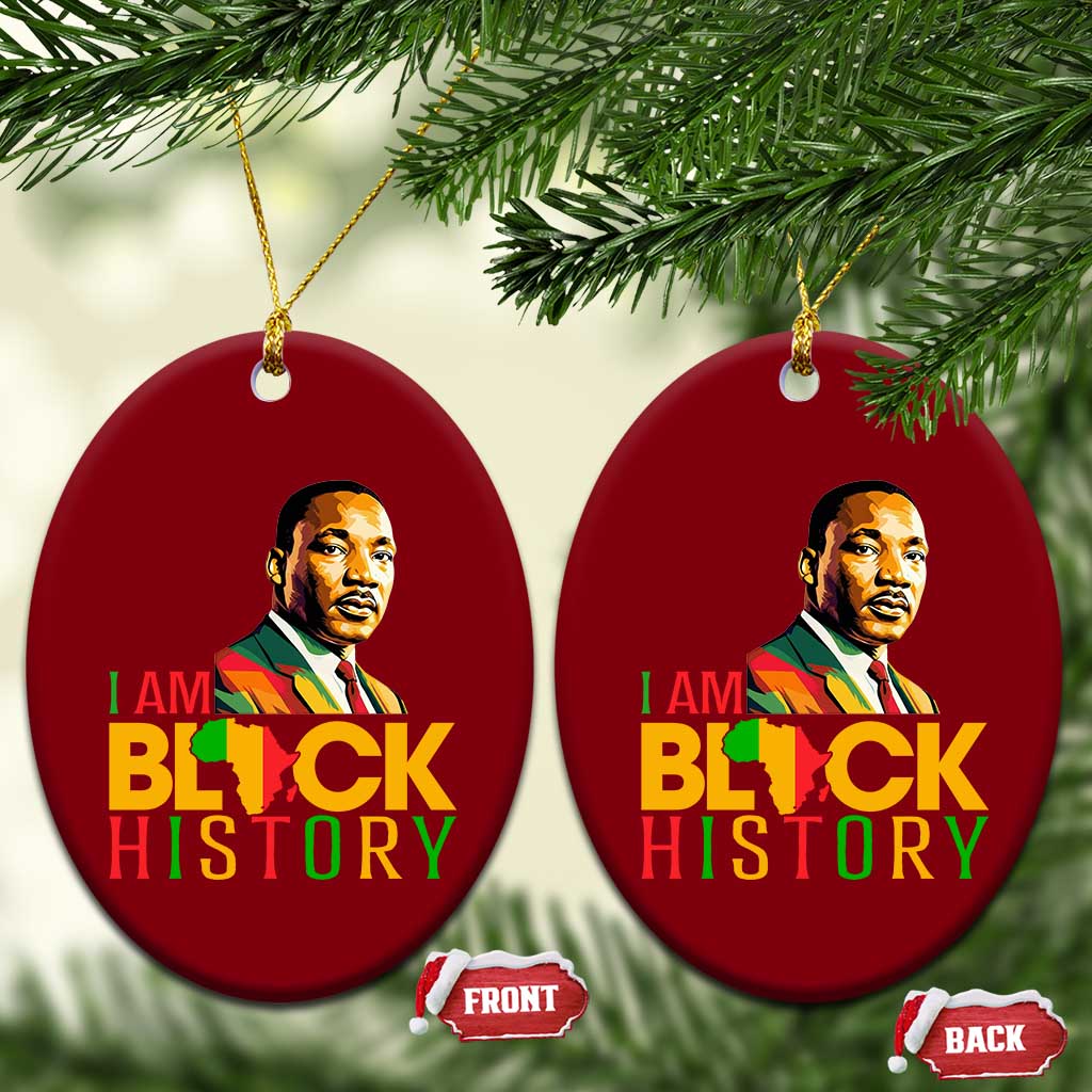I Am Black History Ceramic Ornament Martin Luther Jr King African American Pride TS14 Print Your Wear