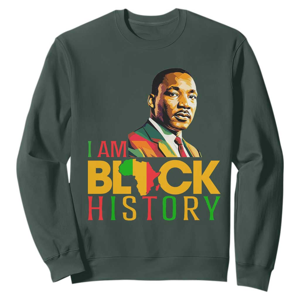 I Am Black History Sweatshirt Martin Luther Jr King African American Pride TS14 Dark Forest Green Print Your Wear