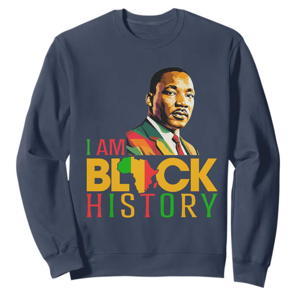 I Am Black History Sweatshirt Martin Luther Jr King African American Pride TS14 Navy Print Your Wear