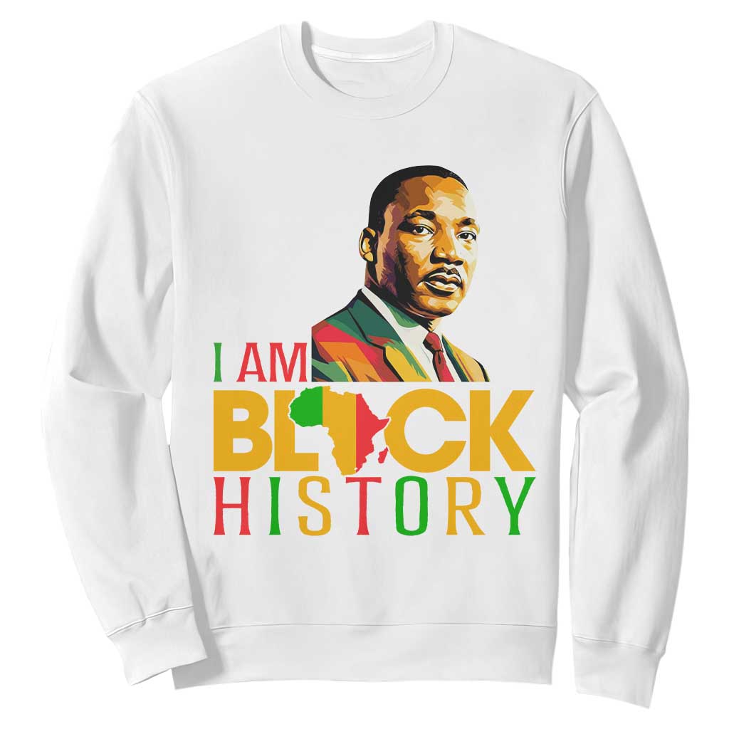 I Am Black History Sweatshirt Martin Luther Jr King African American Pride TS14 White Print Your Wear