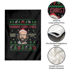 Stranger Christmas Garden Flag Funny Murray Hawkins TS14 Print Your Wear