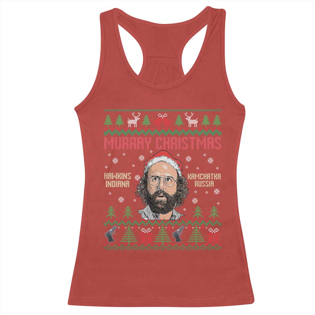 Stranger Christmas Racerback Tank Top Funny Murray Hawkins TS14 Red Print Your Wear