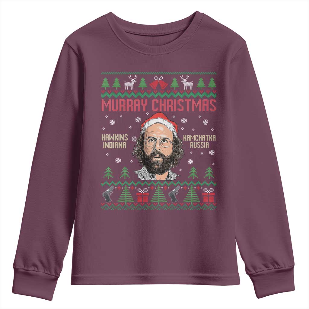 Stranger Christmas Youth Sweatshirt Funny Murray Hawkins TS14 Maroon Print Your Wear