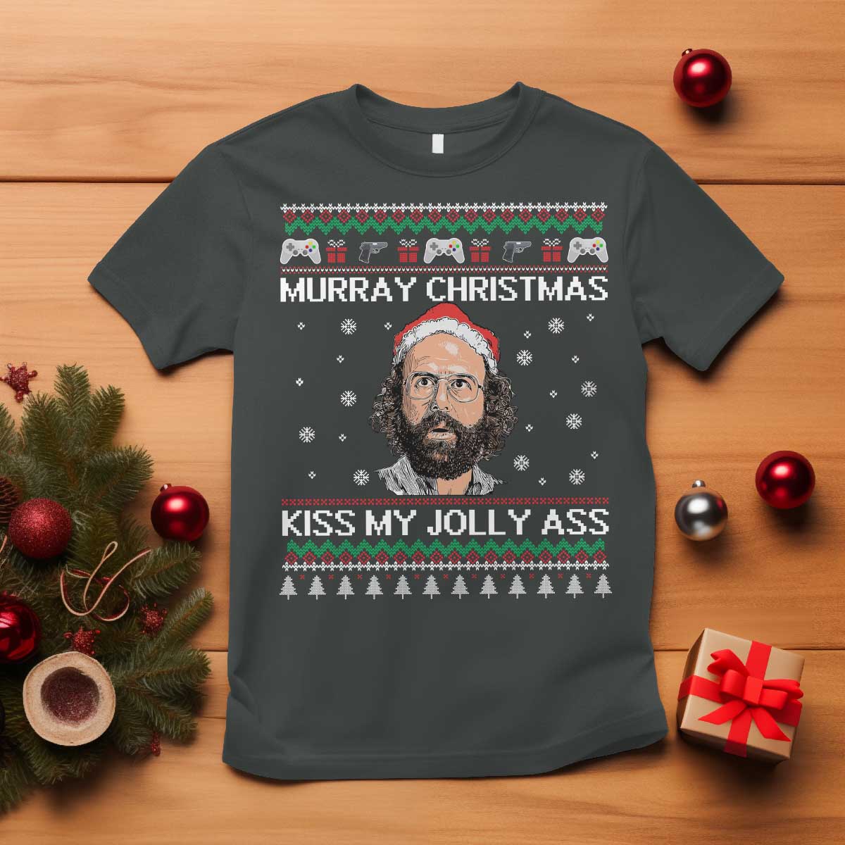 Stranger Christmas T Shirt Santa Murray Kiss My Jolly Ass TS14 Dark Heather Print Your Wear