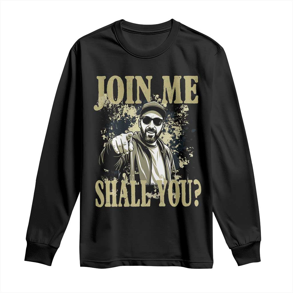 Adam Memorial Tribute Long Sleeve Shirt Join Me Shall You TS14 Black Print Your Wear