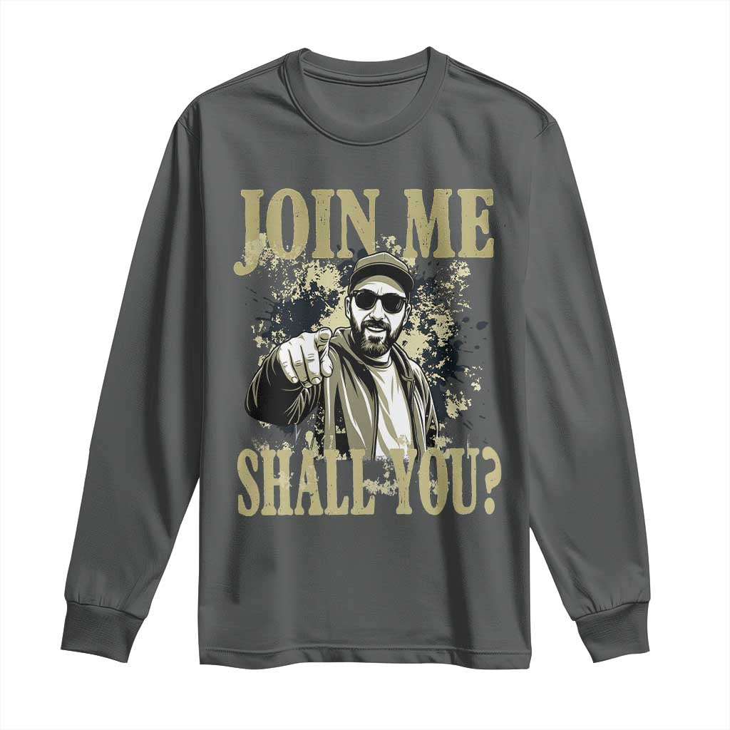 Adam Memorial Tribute Long Sleeve Shirt Join Me Shall You TS14 Dark Heather Print Your Wear