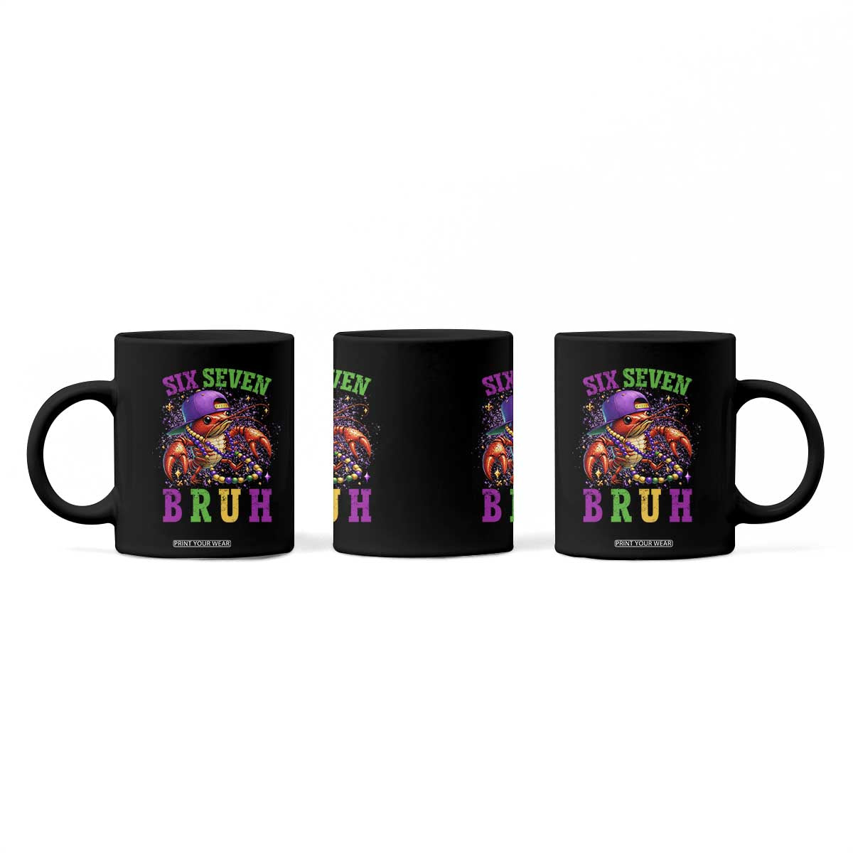 67 Mardi Gras Coffee Mug Funny Crawfish Six Seven Bruh Meme TS14 Print Your Wear