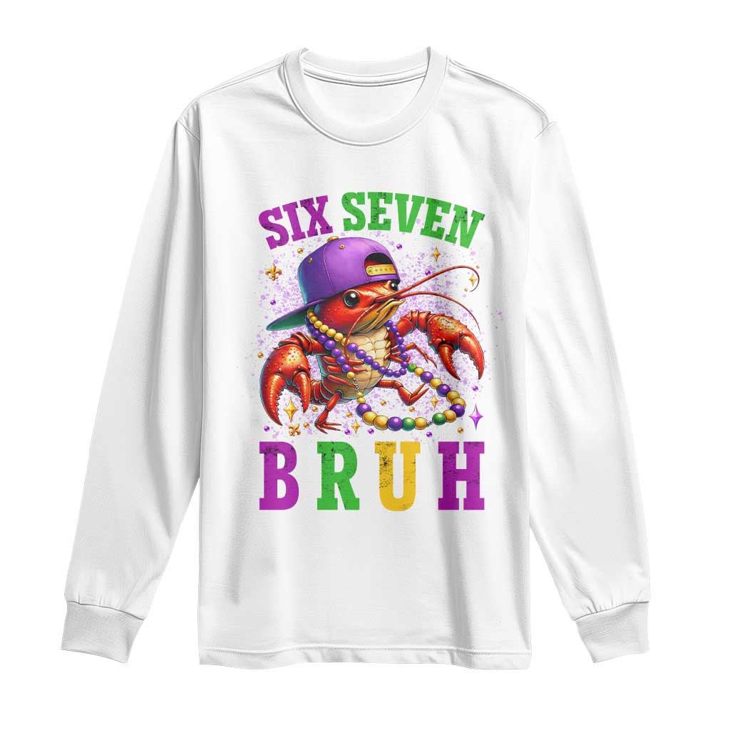 67 Mardi Gras Long Sleeve Shirt Funny Crawfish Six Seven Bruh Meme TS14 White Print Your Wear
