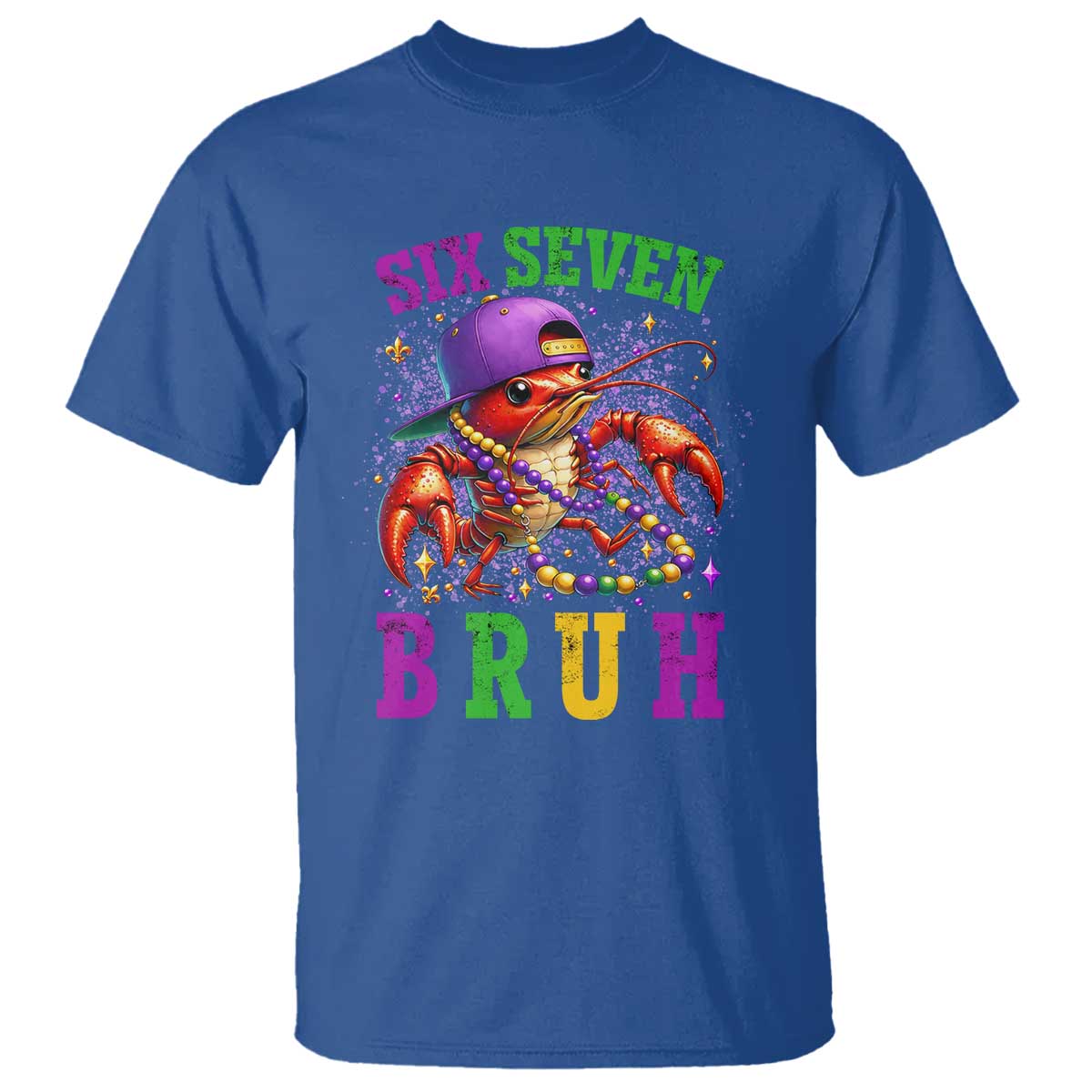 67 Mardi Gras T Shirt Funny Crawfish Six Seven Bruh Meme TS14 Royal Blue Print Your Wear