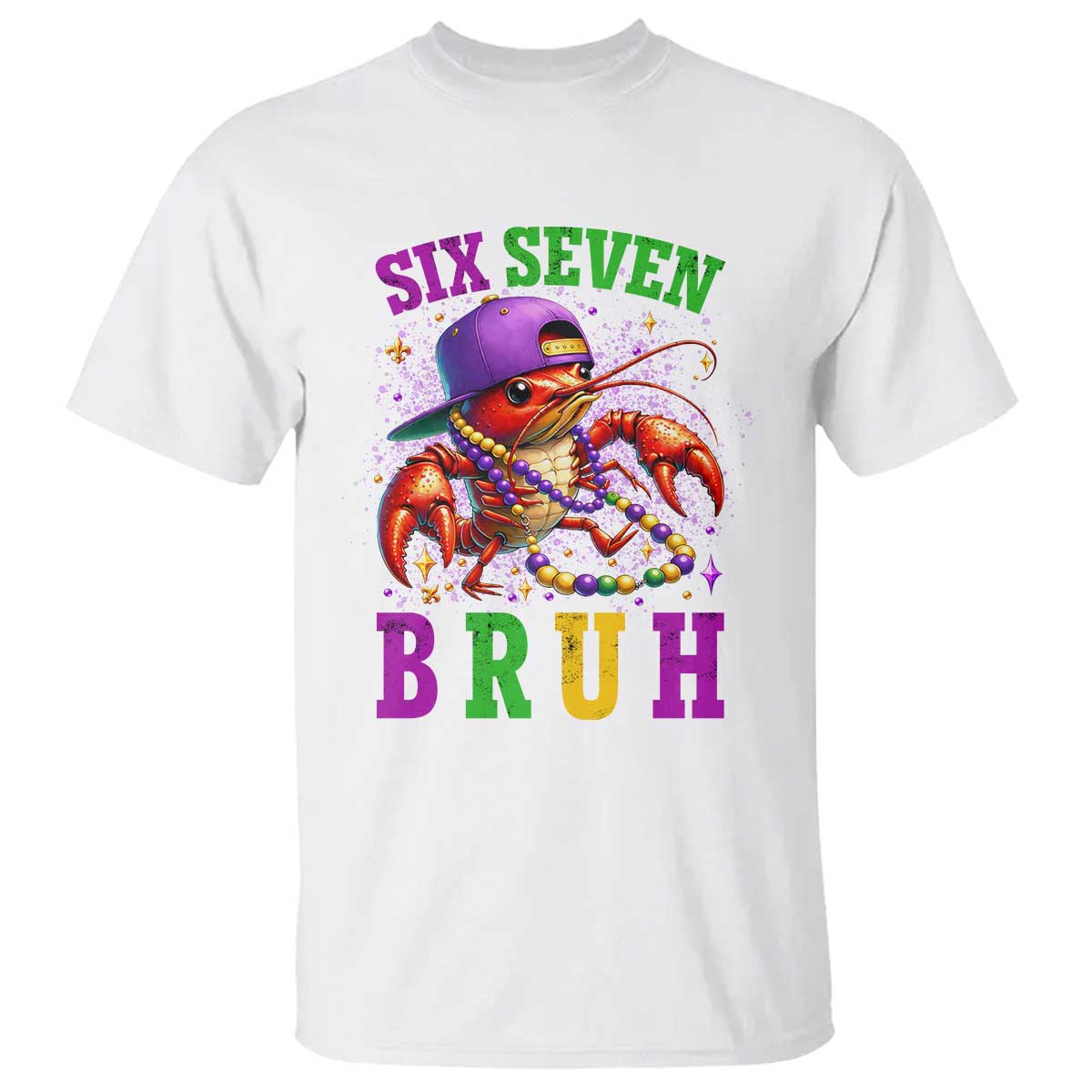 67 Mardi Gras T Shirt Funny Crawfish Six Seven Bruh Meme TS14 White Print Your Wear