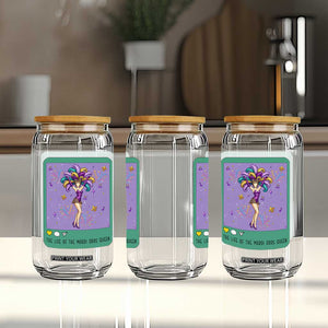 The Life Of The Mardi Gras Queen Glass Can TS14 Print Your Wear