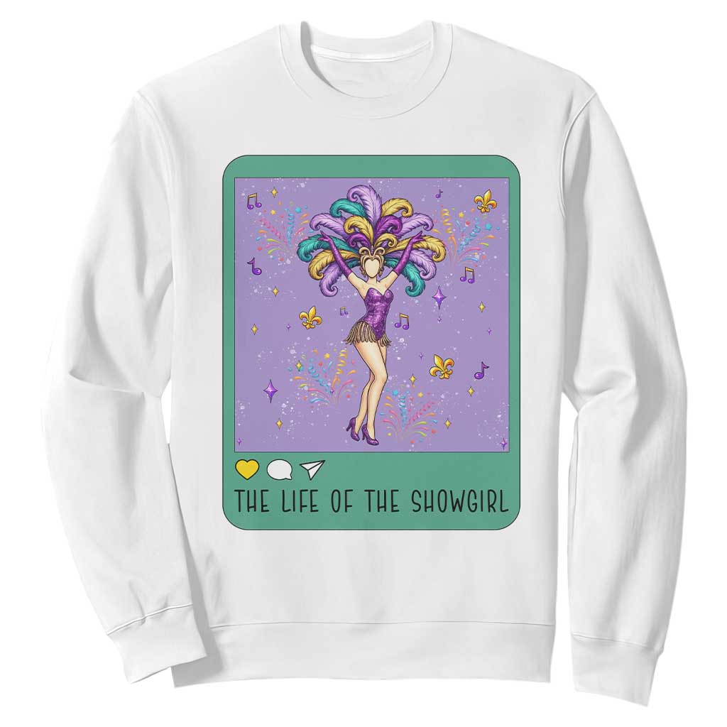 The Life Of The Mardi Gras Queen Sweatshirt TS14 White Print Your Wear