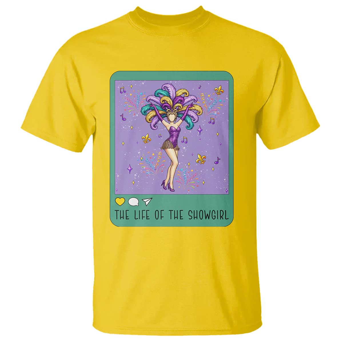 The Life Of The Mardi Gras Queen T Shirt TS14 Daisy Print Your Wear