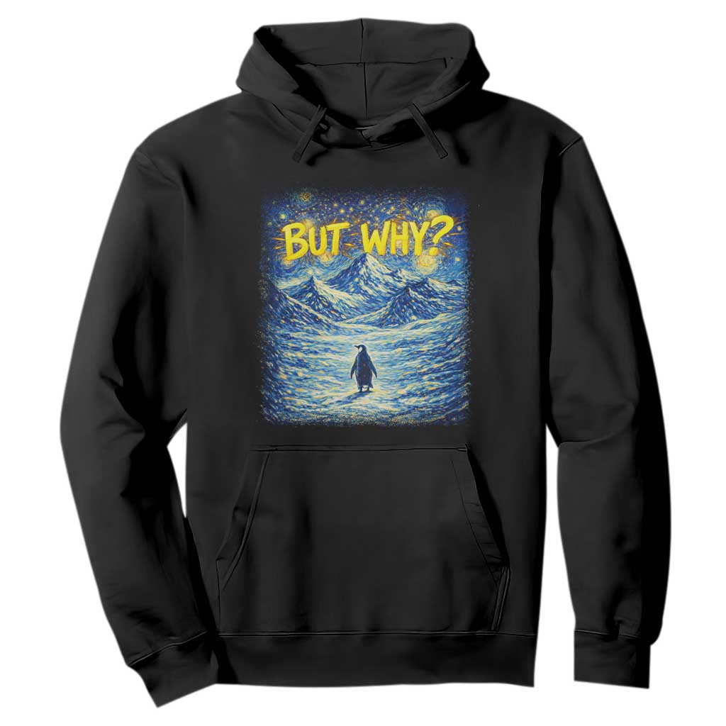 But Why Penguin Hoodie Starry Night Van Gogh Nihilist Penguin Hiking TS14 Black Print Your Wear