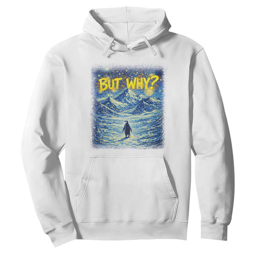 But Why Penguin Hoodie Starry Night Van Gogh Nihilist Penguin Hiking TS14 White Print Your Wear