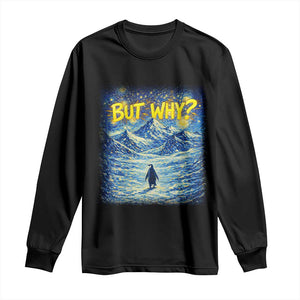 But Why Penguin Long Sleeve Shirt Starry Night Van Gogh Nihilist Penguin Hiking TS14 Black Print Your Wear