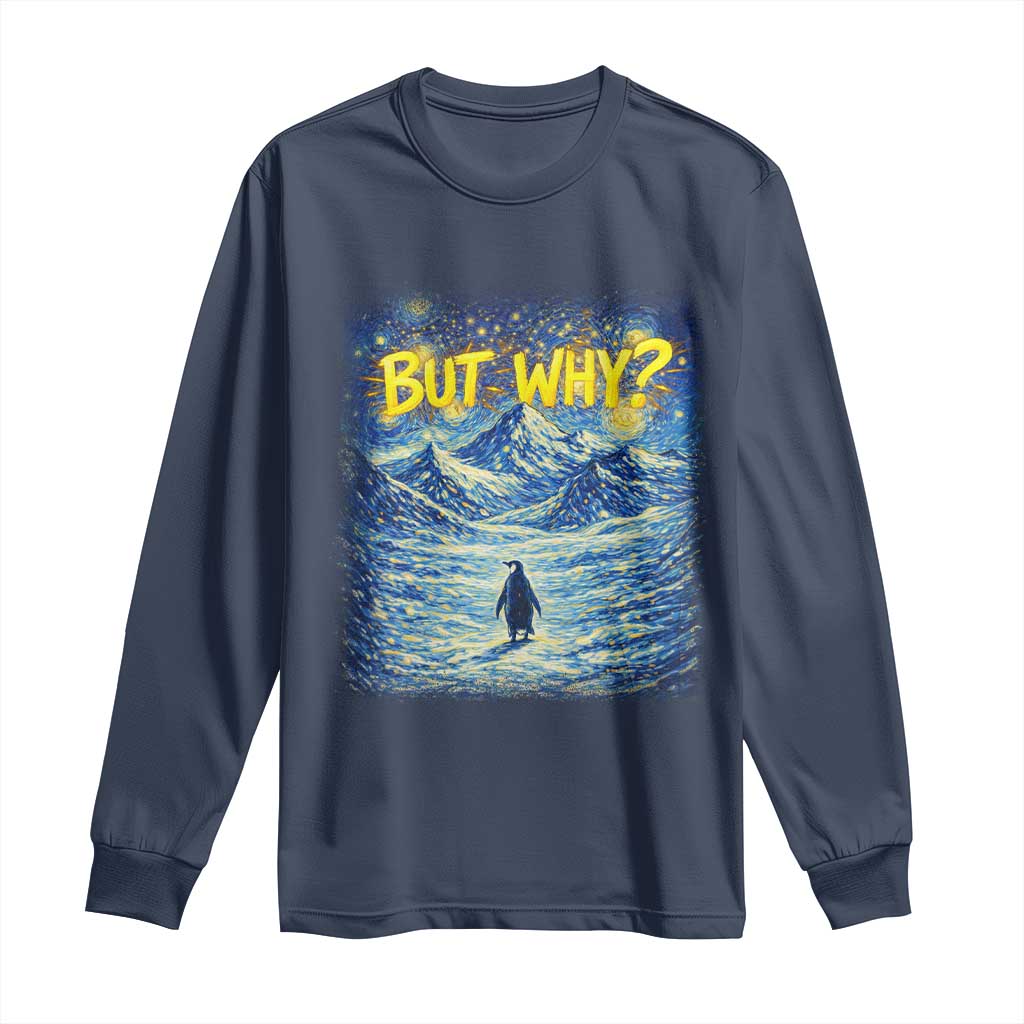 But Why Penguin Long Sleeve Shirt Starry Night Van Gogh Nihilist Penguin Hiking TS14 Navy Print Your Wear