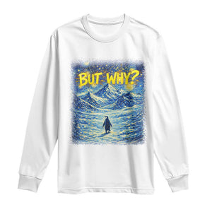 But Why Penguin Long Sleeve Shirt Starry Night Van Gogh Nihilist Penguin Hiking TS14 White Print Your Wear