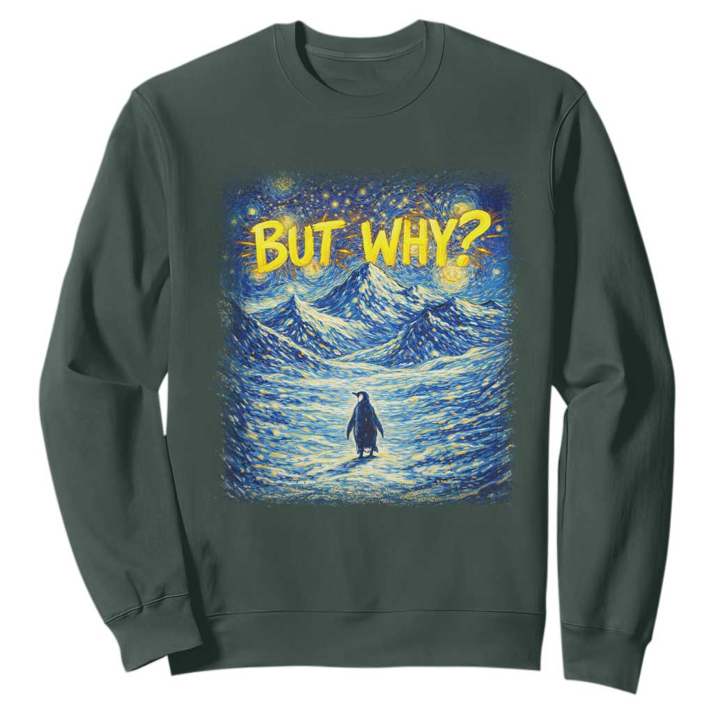 But Why Penguin Sweatshirt Starry Night Van Gogh Nihilist Penguin Hiking TS14 Dark Forest Green Print Your Wear