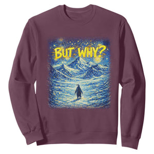 But Why Penguin Sweatshirt Starry Night Van Gogh Nihilist Penguin Hiking TS14 Maroon Print Your Wear