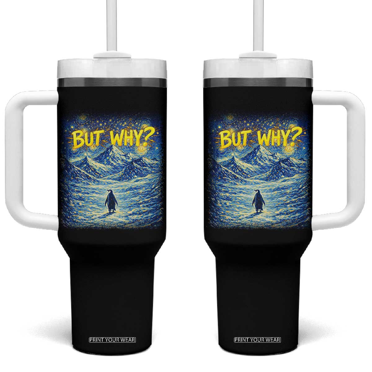 But Why Penguin Tumbler With Handle Starry Night Van Gogh Nihilist Penguin Hiking TS14 One Size: 40 oz Black Print Your Wear