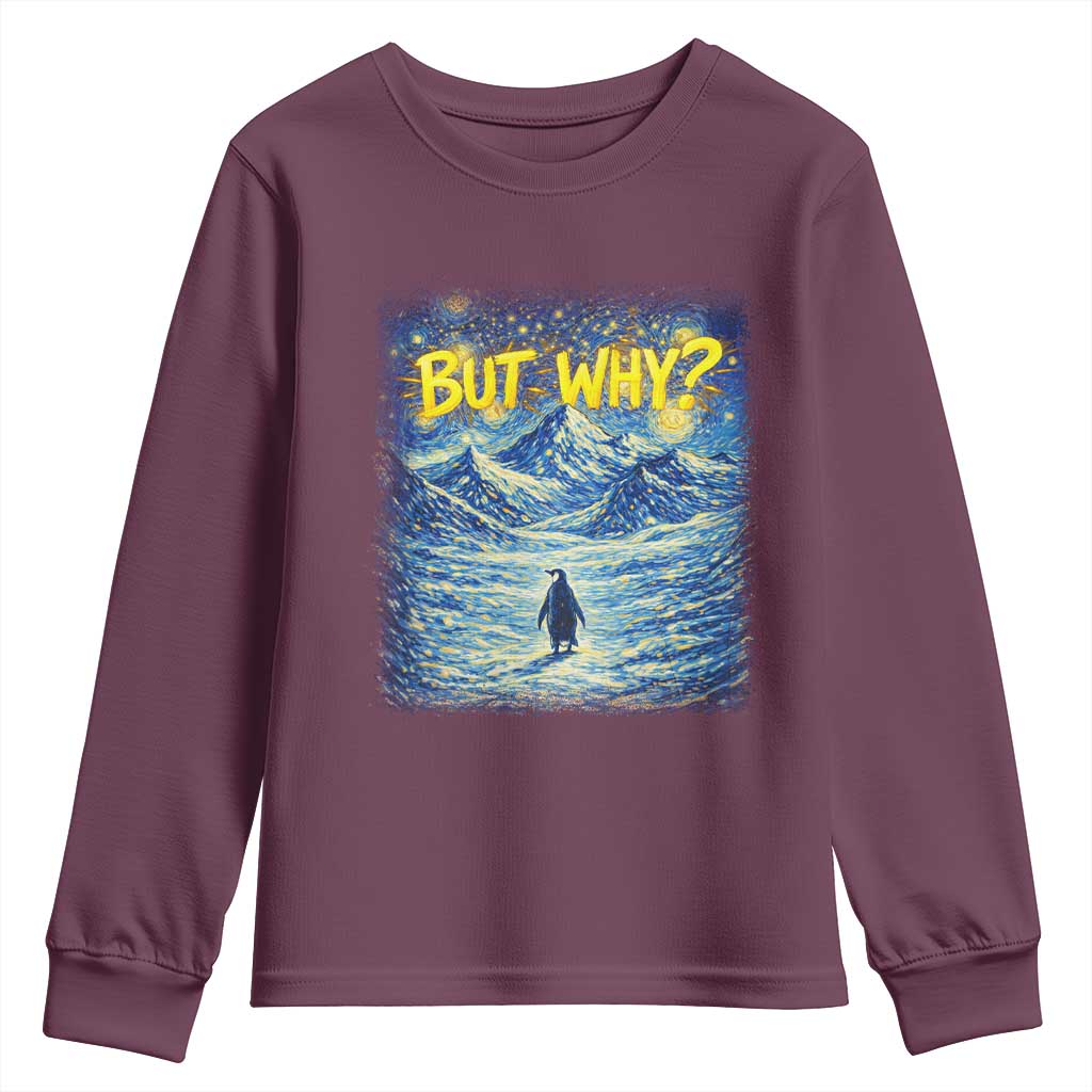 But Why Penguin Youth Sweatshirt Starry Night Van Gogh Nihilist Penguin Hiking TS14 Maroon Print Your Wear