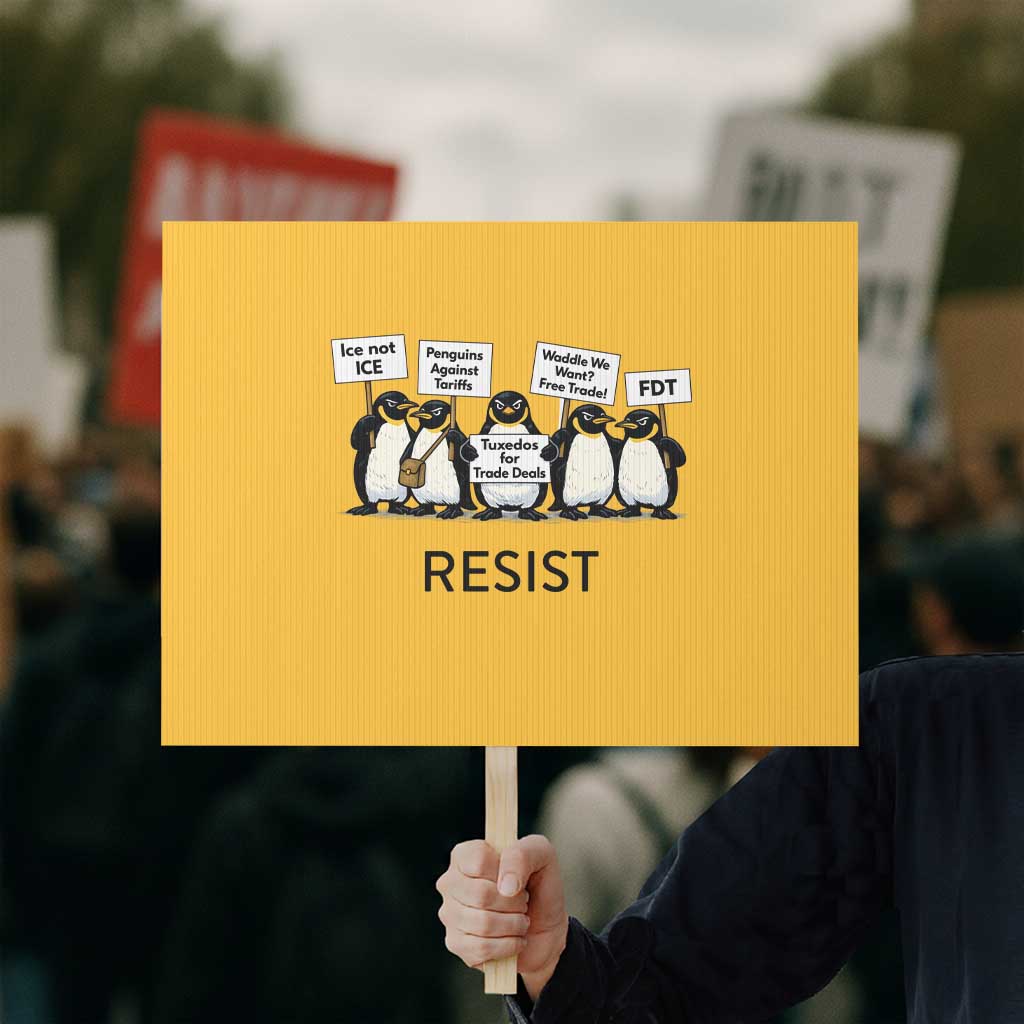 Penguins Resist Protest Sign Nihilist Penguin Anti-Government Meme TS14 Horizontal 18