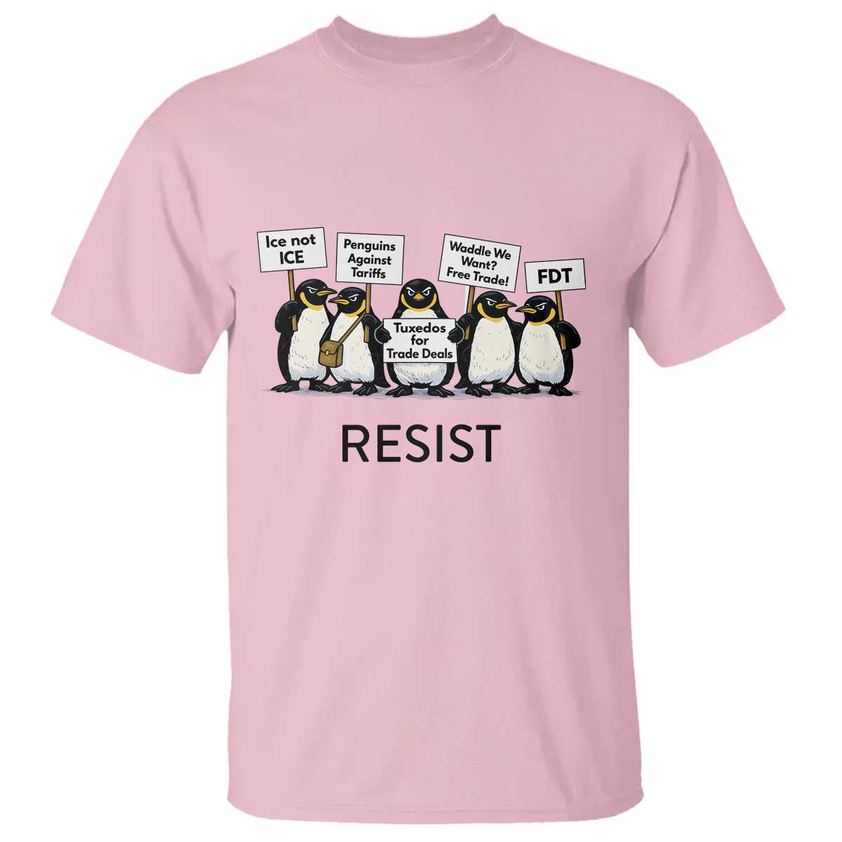 Penguins Resist T Shirt Nihilist Penguin Anti-Government Meme TS14 Light Pink Print Your Wear