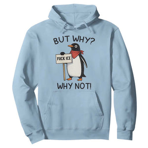 Fck ICE Hoodie Nihilist Penguin Anti-Government Meme TS14 Light Blue Print Your Wear