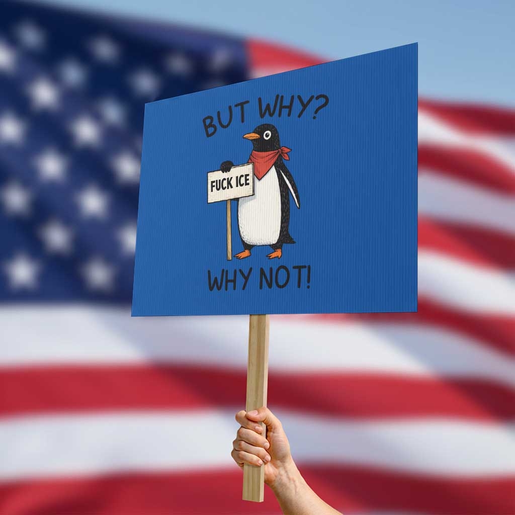 Fck ICE Protest Sign Nihilist Penguin Anti-Government Meme TS14 Horizontal 18