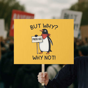 Fck ICE Protest Sign Nihilist Penguin Anti-Government Meme TS14 Horizontal 18" × 24" Yellow Print Your Wear