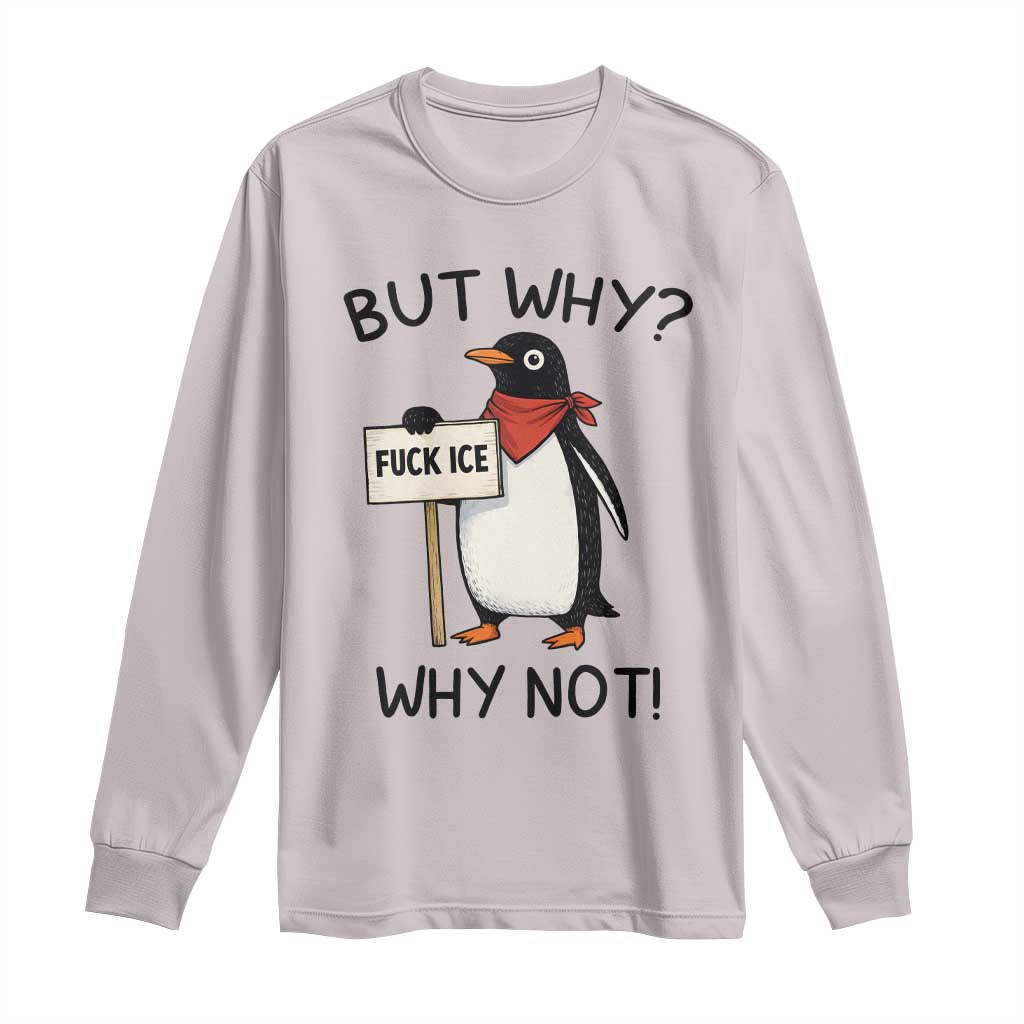 Fck ICE Long Sleeve Shirt Nihilist Penguin Anti-Government Meme TS14 Ice Gray Print Your Wear