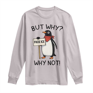 Fck ICE Long Sleeve Shirt Nihilist Penguin Anti-Government Meme TS14 Ice Gray Print Your Wear