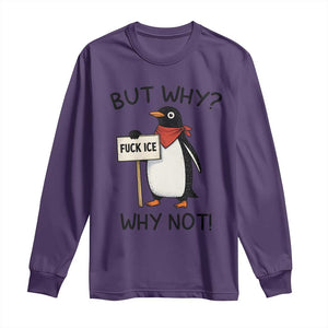 Fck ICE Long Sleeve Shirt Nihilist Penguin Anti-Government Meme TS14 Purple Print Your Wear