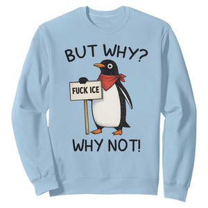 Fck ICE Sweatshirt Nihilist Penguin Anti-Government Meme TS14 Light Blue Print Your Wear